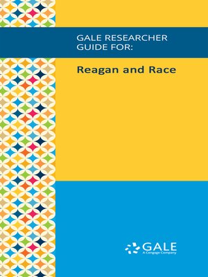 cover image of Gale Researcher Guide for: Reagan and Race